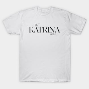 The Katrina Factor T-Shirt